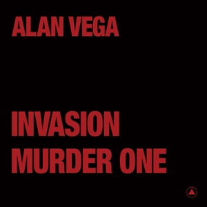 ALAN VEGA - Invasion / Murder One 12''